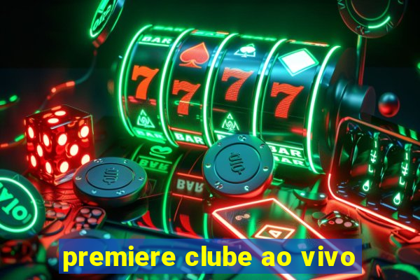 premiere clube ao vivo